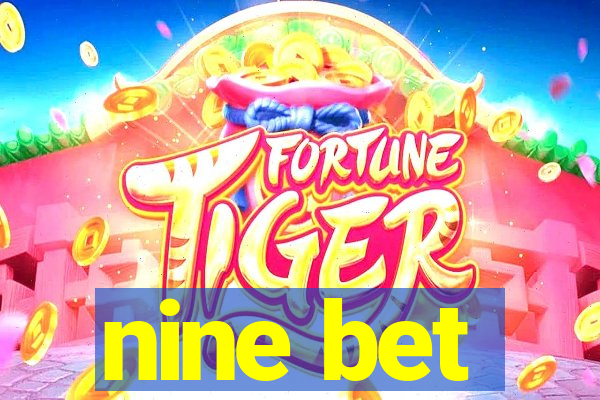 nine bet